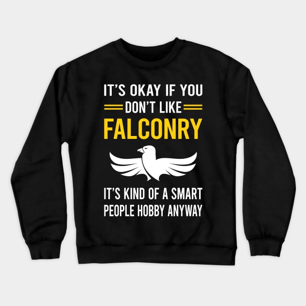 Smart People Hobby Falconry Falconer Crewneck Sweatshirt by Good Day